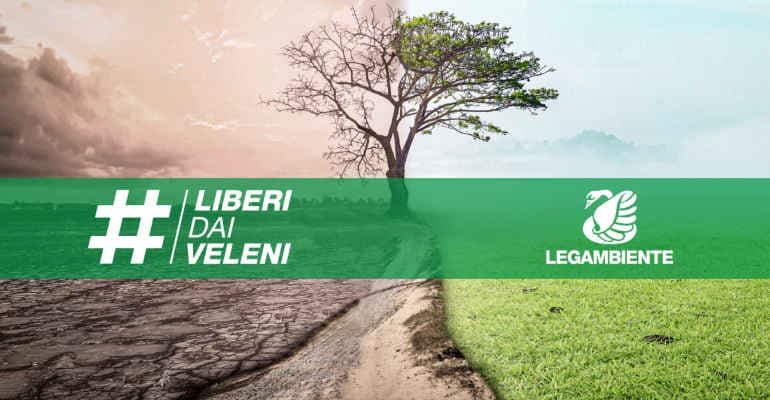Giornata Terra. Legambiente lancia Liberidaiveleni e appello a Draghi
