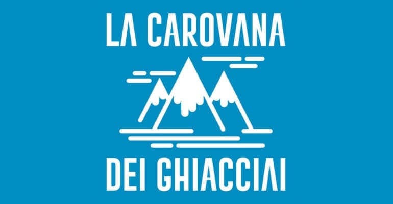 Carovana dei ghiacciai 2020, prima edizione