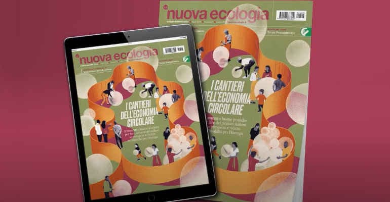 Nuova Ecologia, “I cantieri dell’economia circolare”